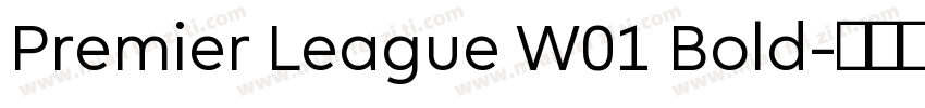 Premier League W01 Bold字体转换